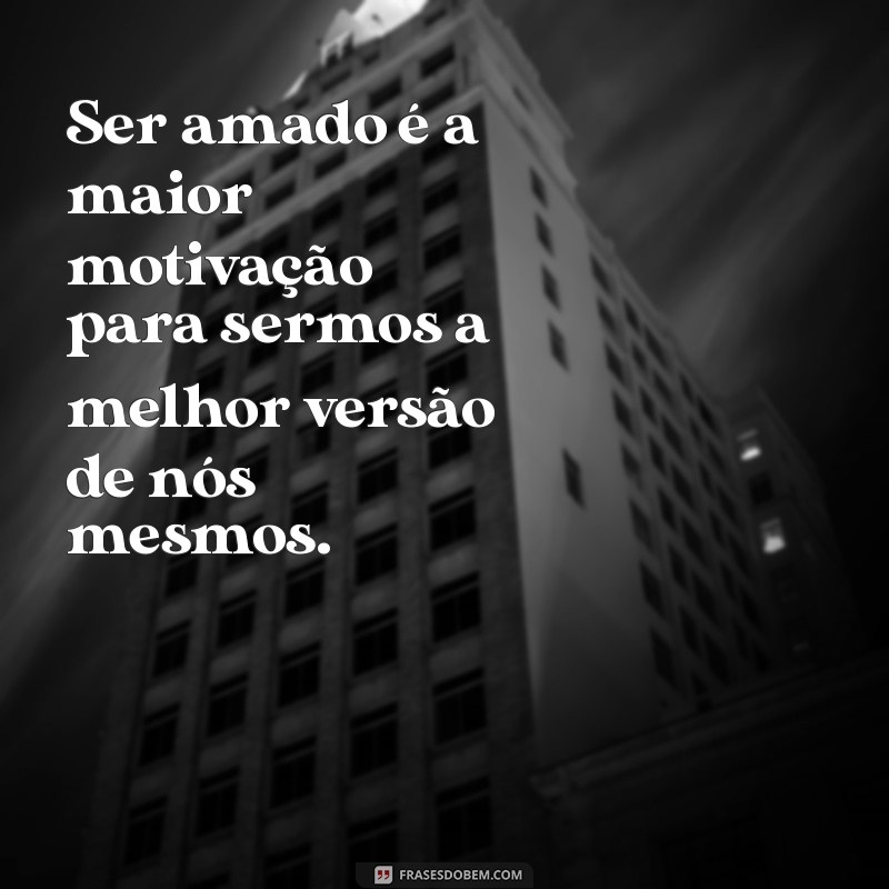 Frases Motivacionais sobre Amor: Inspire-se e Transforme Relacionamentos 