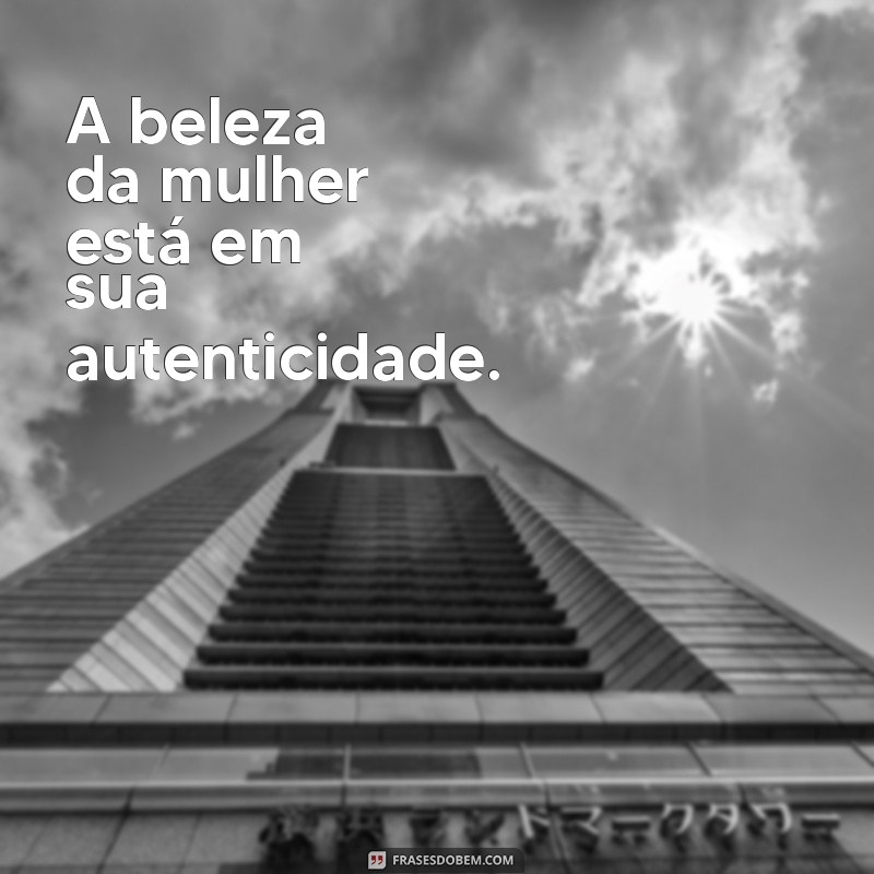 Frases Curtas e Inspiradoras para Celebrar o Dia Internacional da Mulher 