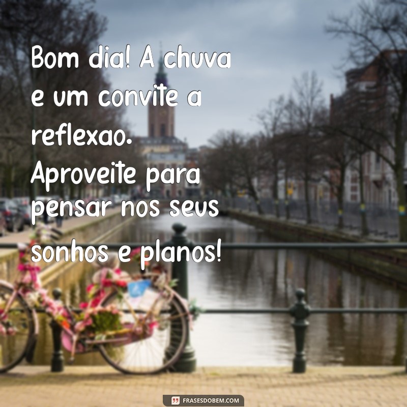 Mensagens Inspiradoras de Bom Dia com Chuva para Compartilhar no WhatsApp 