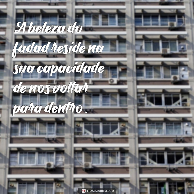 Fadad: Entenda o Conceito e Suas Implicações na Vida Moderna 