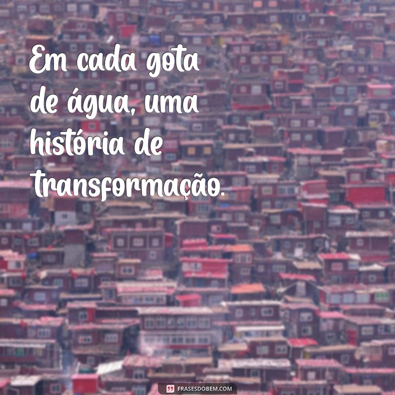 Frases Inspiradoras para Acompanhar Suas Fotos de Cachoeira 