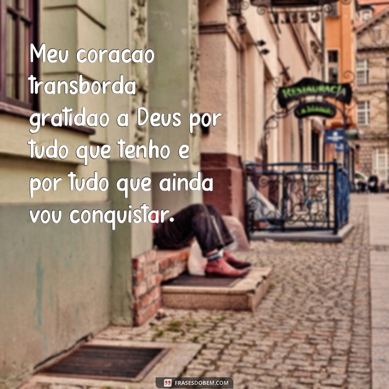 Descubra as melhores frases de gratidão a Deus para celebrar e agradecer a vida 