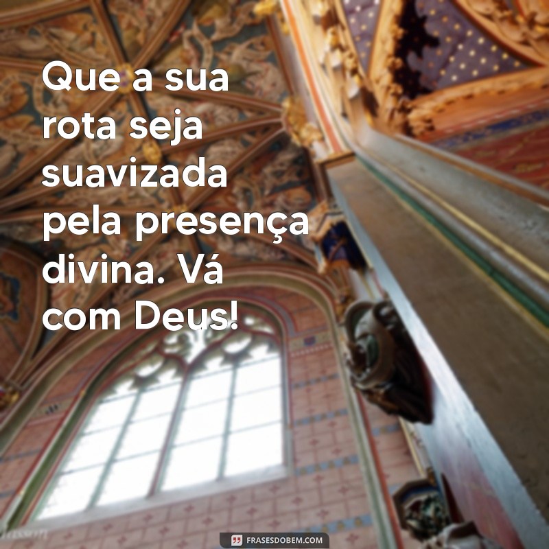 Mensagem Inspiradora: Deseje uma Boa Viagem com Deus 