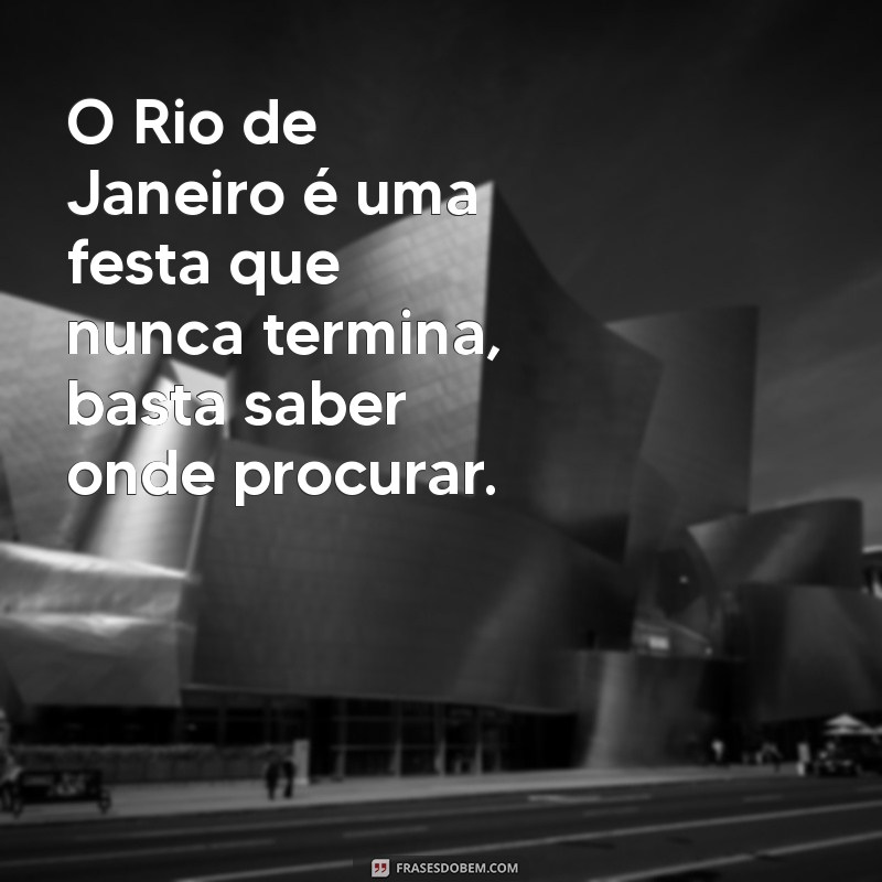 Frases Inspiradoras sobre o Rio de Janeiro para Tumblrs 