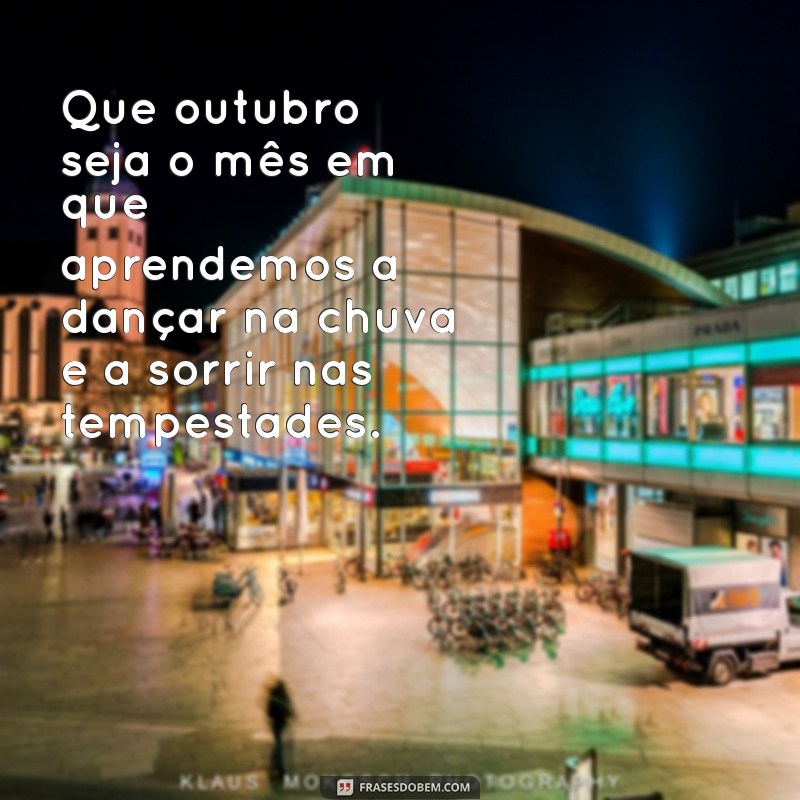 Frases Inspiradoras para Outubro de 2023: Mensagens que Transformam 