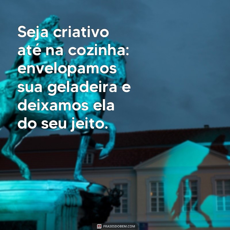 Transforme sua geladeira em uma obra de arte com o envelopamento de frases 