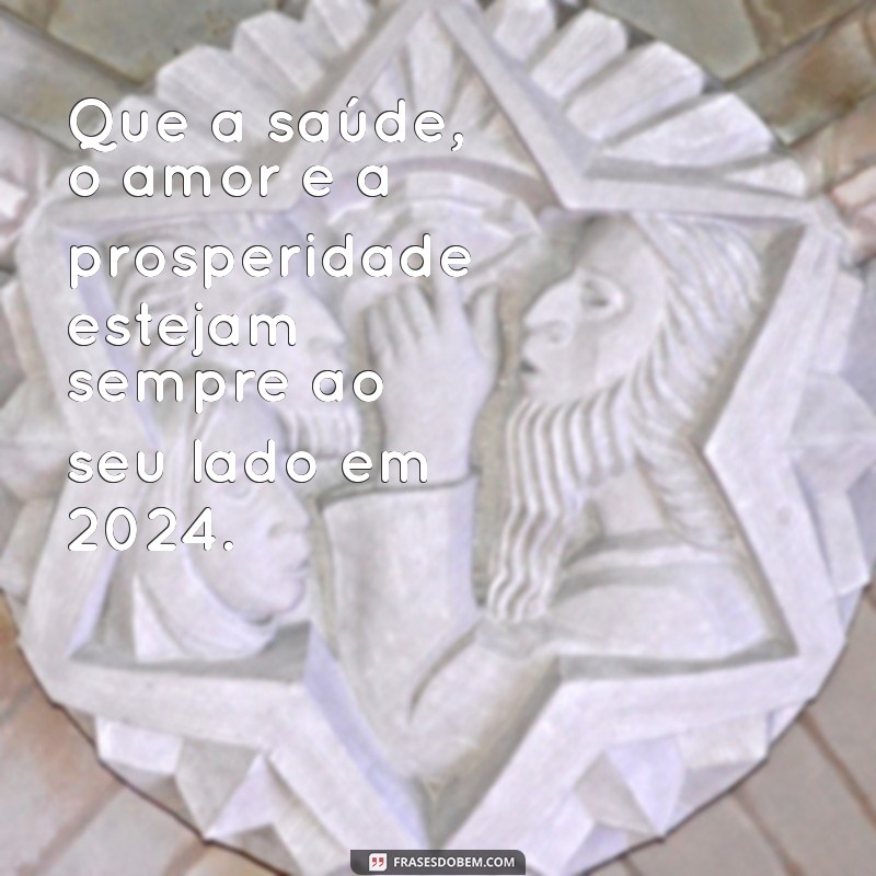 Mensagens Inspiradoras de Feliz Ano Novo 2024: Celebre com Amor e Esperança 