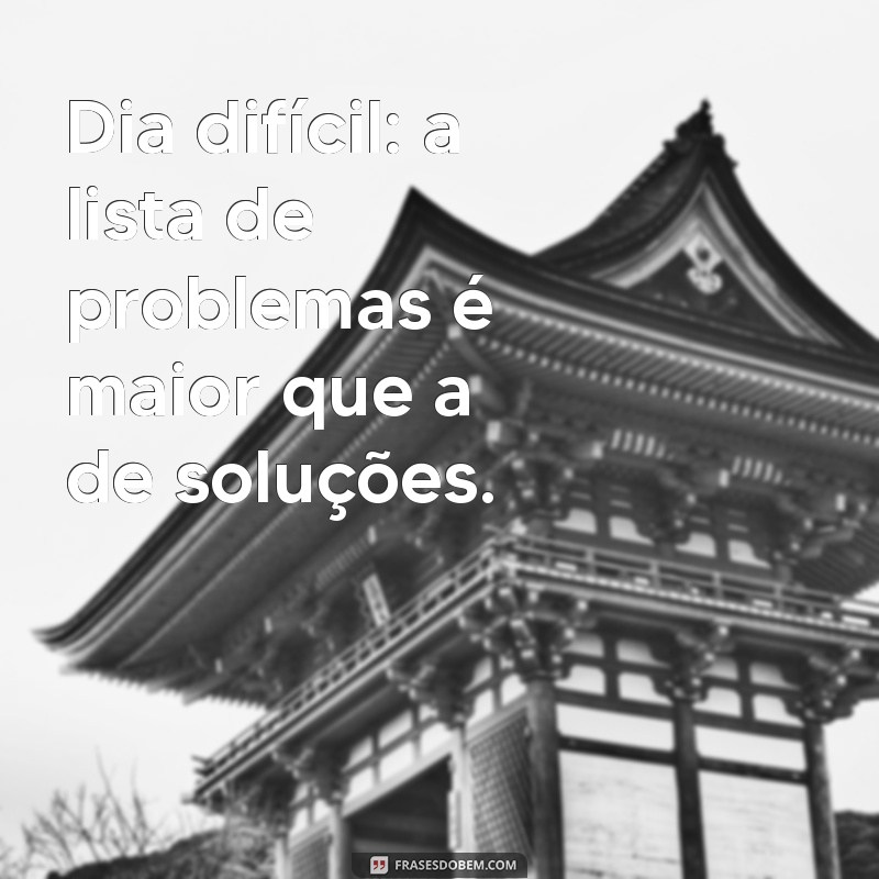 Frases Inspiradoras para Superar um Dia Ruim 