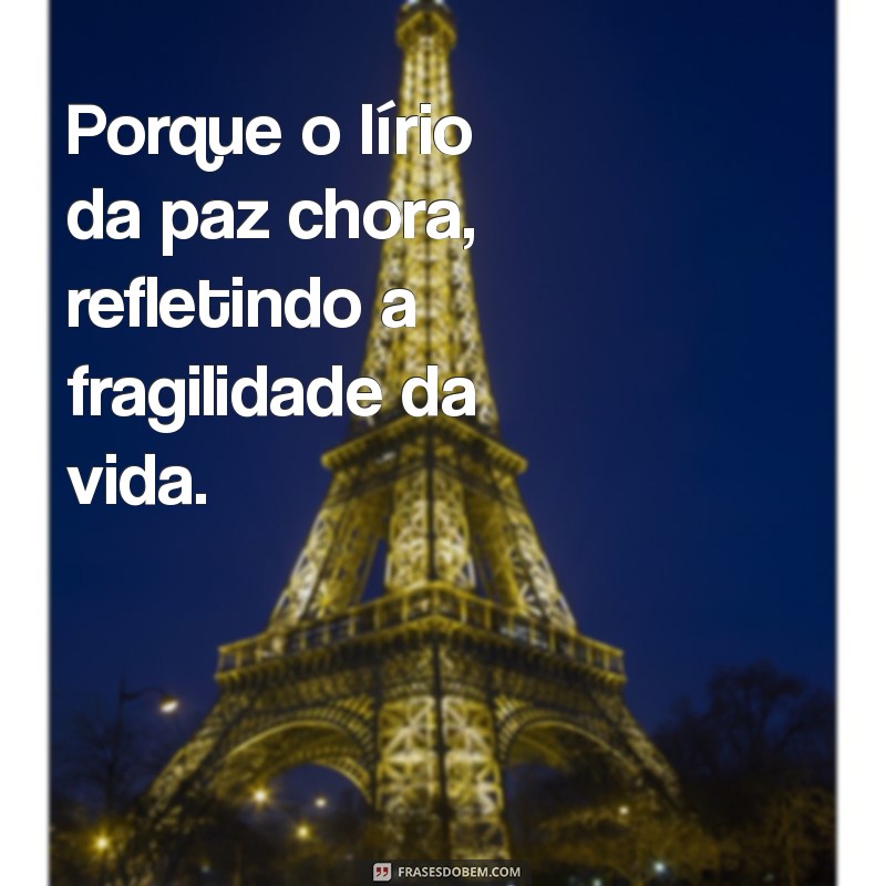 Descubra Por Que o Lírio da Paz Chora: Causas e Cuidados Essenciais 