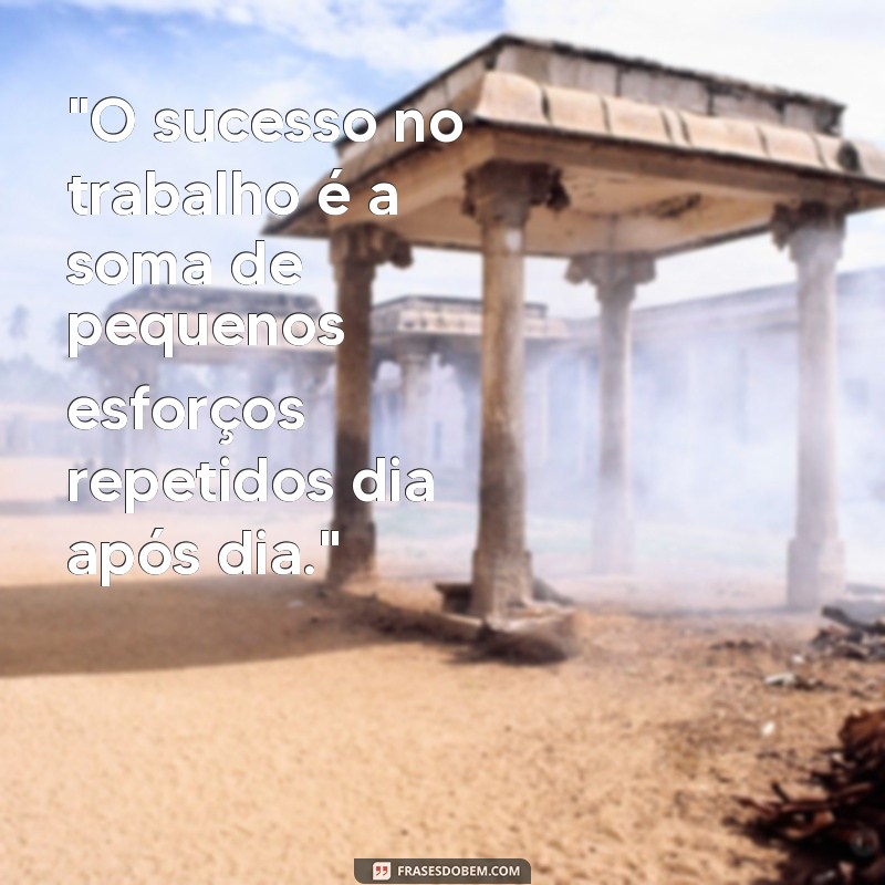 frases de sucesso no trabalho 