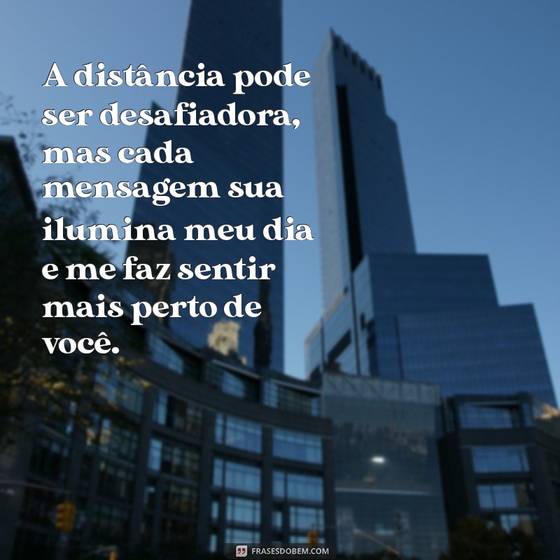 texto de 1 mês de namoro a distância A distância pode ser desafiadora, mas cada mensagem sua ilumina meu dia e me faz sentir mais perto de você.