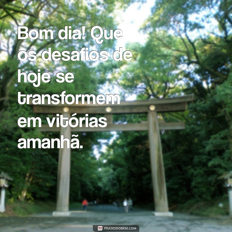 Frases Inspiradoras para Desejar um Bom Dia na Quinta-Feira 