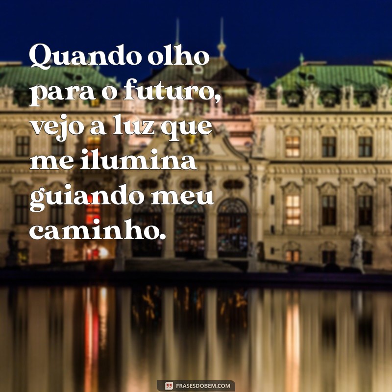 Frases Inspiradoras: A Luz que Ilumina Sua Vida é Mais Forte 