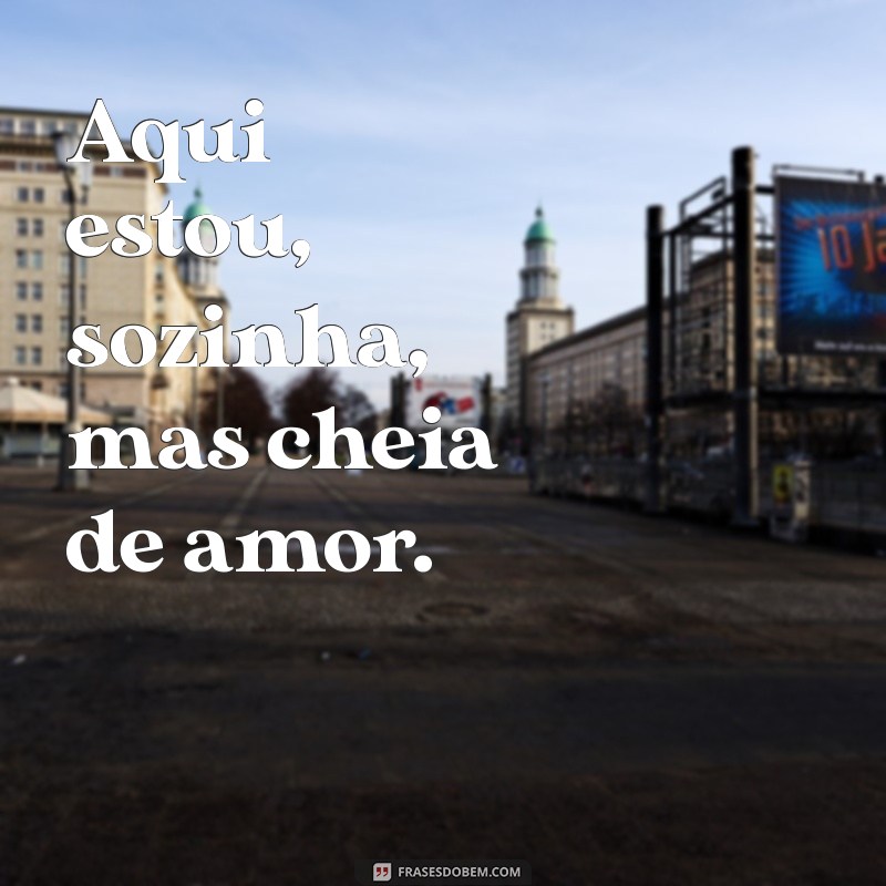 Poemas Inspiradores para Legendar Suas Fotos Sozinha 