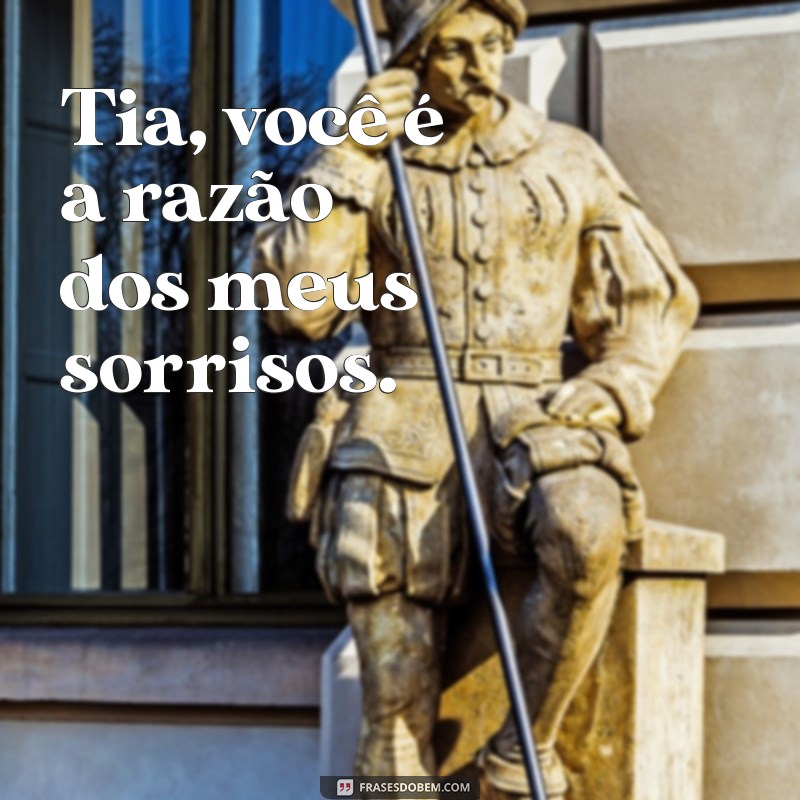 Frases Curtas e Inspiradoras sobre o Amor de Tia 