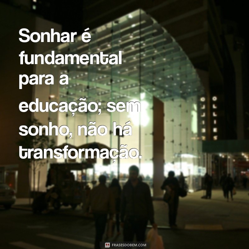 Inspire-se com as Melhores Frases de Paulo Freire: Reflexões sobre Educação e Transformação 