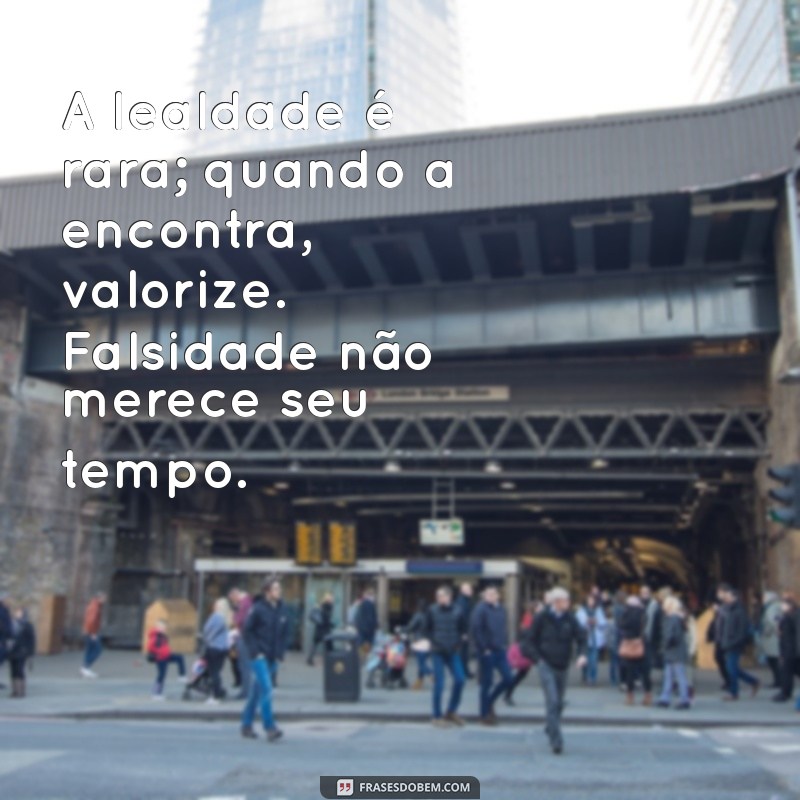 Como Identificar e Lidar com Amigos Falsos: Mensagens que Expressam Sua Verdade 