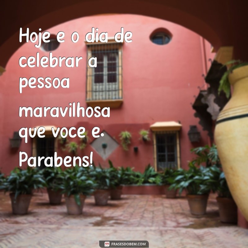 Mensagens de Aniversário: Inspirações para Celebrar com Amor e Alegria 