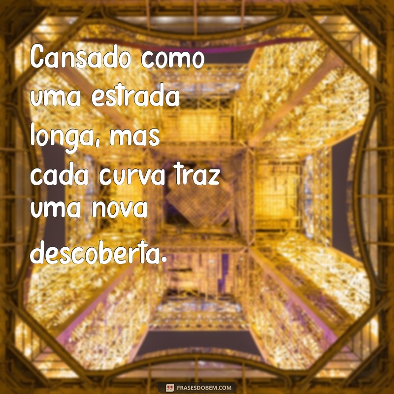 Frases Inspiradoras para Superar o Cansaço e Revitalizar sua Energia 