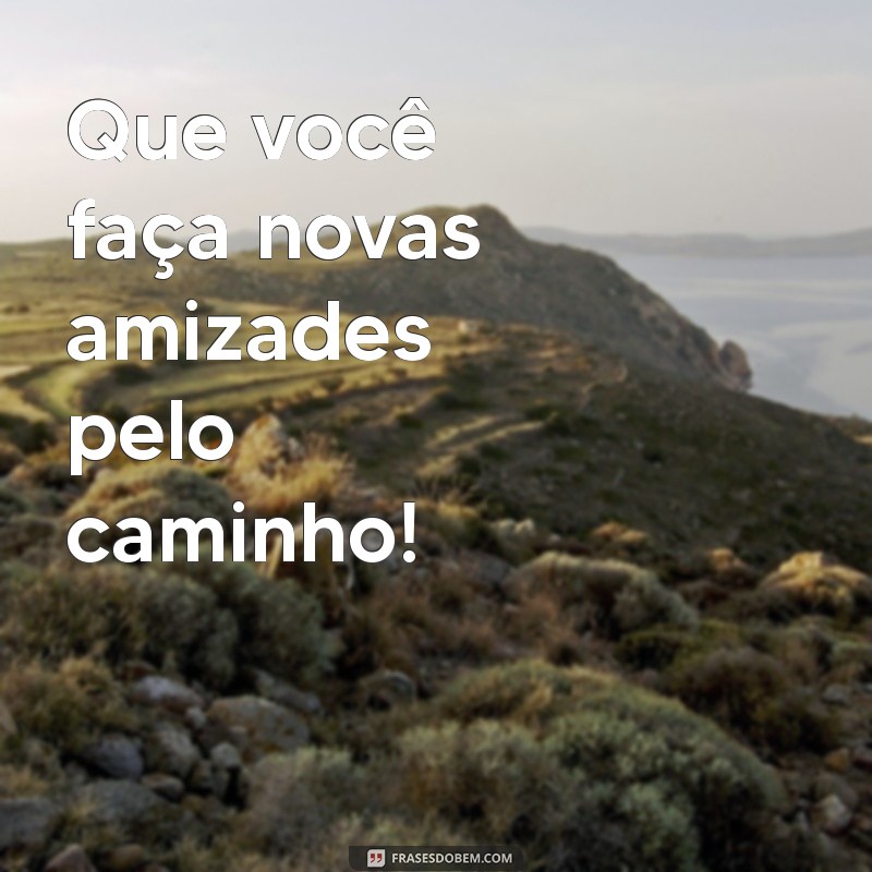 Desejos de Boa Viagem: Frases Inspiradoras para uma Aventura Inesquecível 