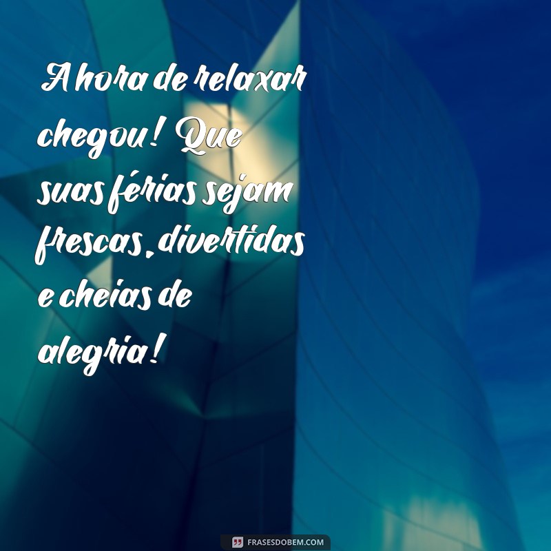 Mensagens Criativas de Boas-Vindas para as Férias: Inspire-se! 