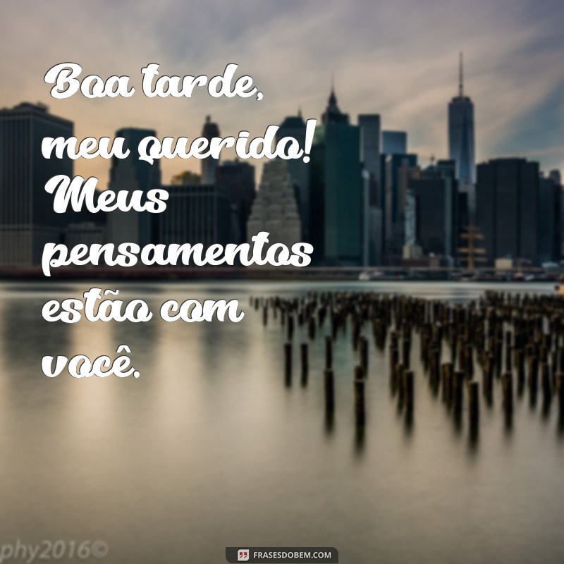 Mensagens Carinhosas de Boa Tarde para o Marido: Surpreenda com Amor! 