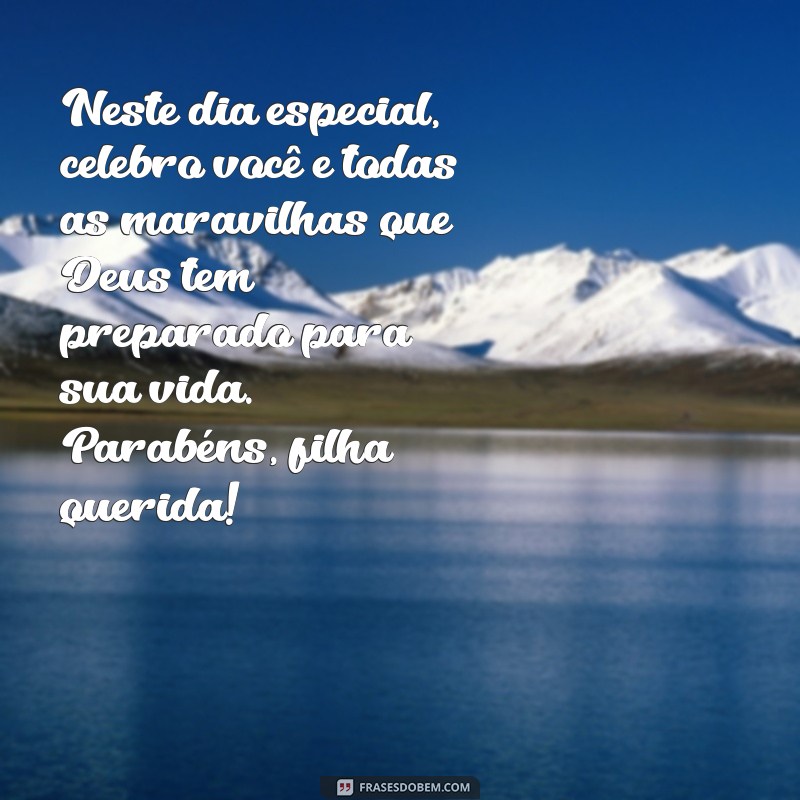 Mensagens Emocionantes de Aniversário para Filhas: O Presente de Deus em Nossas Vidas 