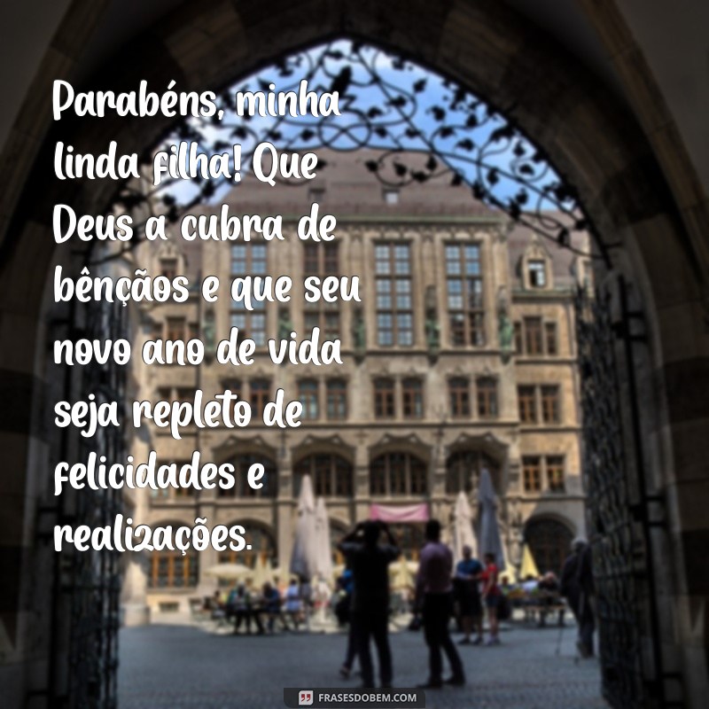 Mensagens Emocionantes de Aniversário para Filhas: O Presente de Deus em Nossas Vidas 