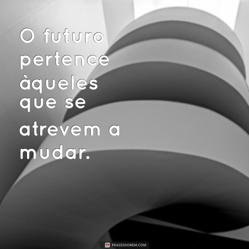 Frases Inspiradoras sobre Evolução: Transforme sua Mente e Vida 