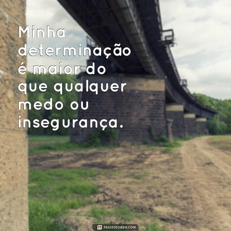 Desperte sua determinação com essas inspiradoras frases de determinação 