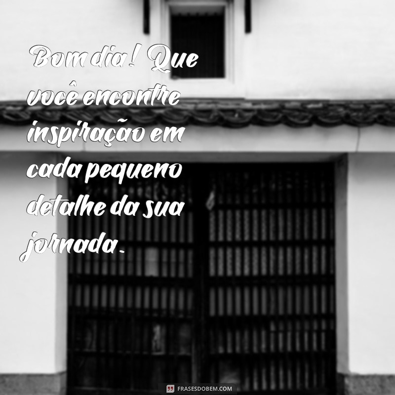 Mensagens de Bom Dia: Inspire Seu Dia com Frases Bonitas 