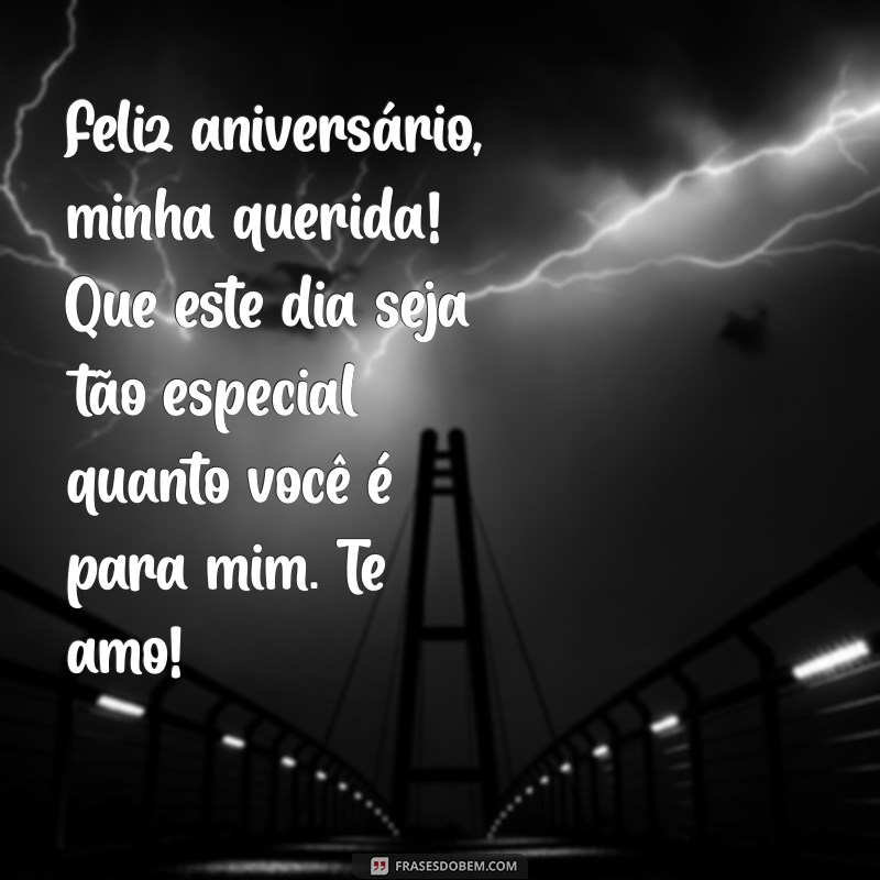 texto pequeno para amiga de aniversário Feliz aniversário, minha querida! Que este dia seja tão especial quanto você é para mim. Te amo!