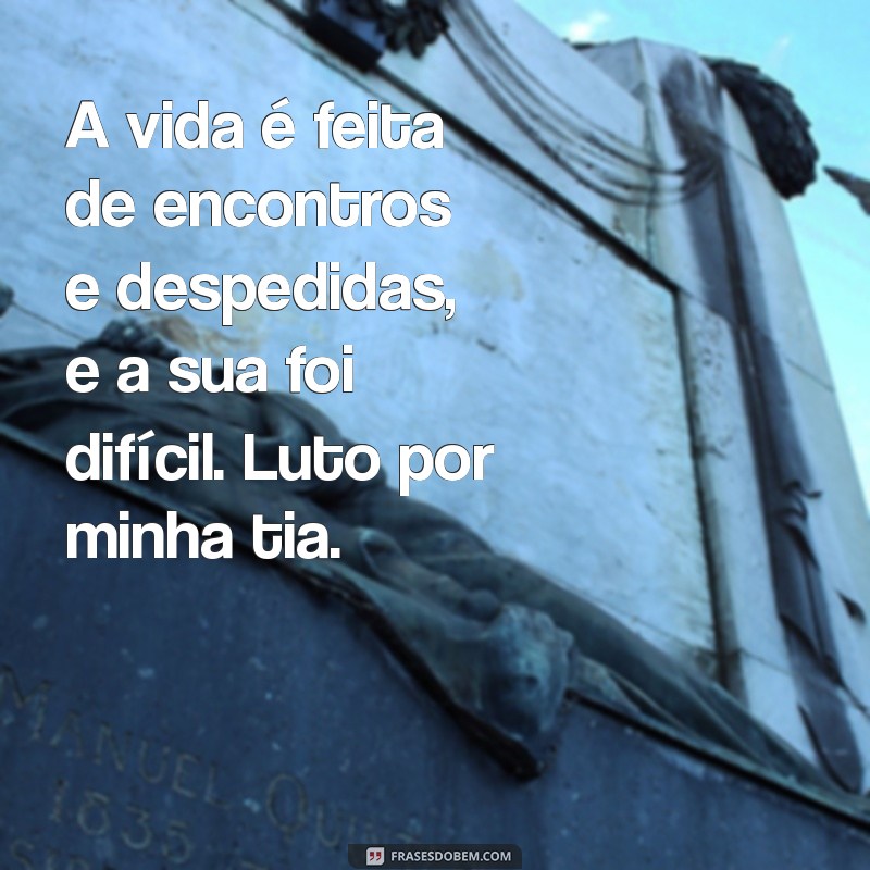 Como Lidar com o Luto pela Perda de uma Tia: Reflexões e Conforto 