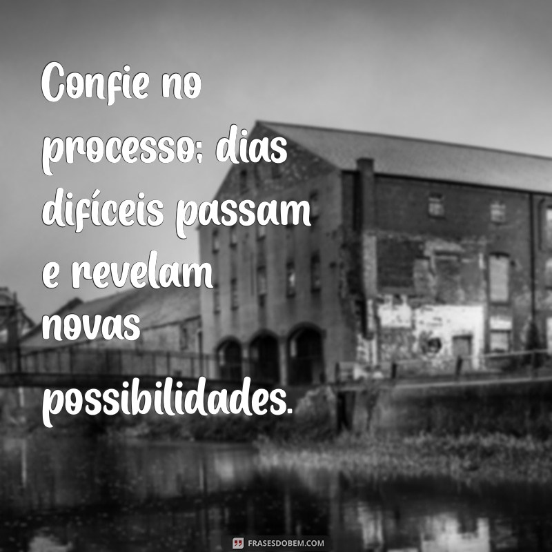 Superando Dias Difíceis: Como Encontrar Força em Momentos Desafiadores 