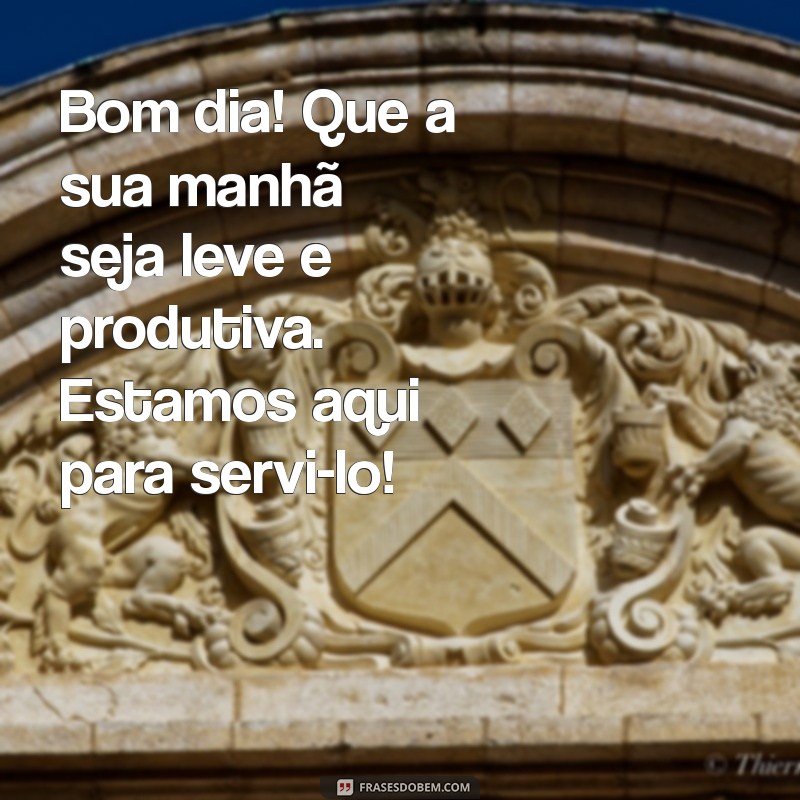 10 Mensagens de Bom Dia para Encantar Seus Clientes e Aumentar o Engajamento 