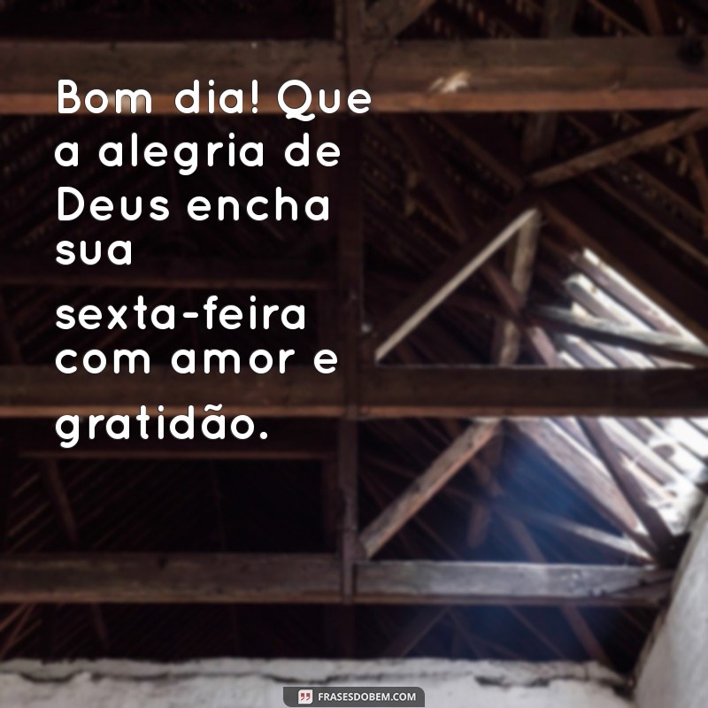 Mensagem Inspiradora de Bom Dia de Deus para uma Sexta-feira Abençoada 