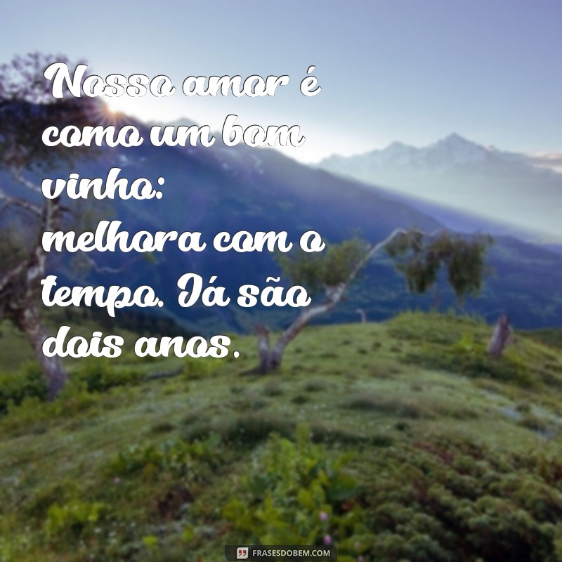 Frases Inspiradoras para Celebrar Dois Anos de Casamento 