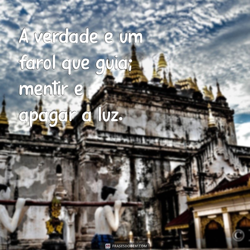 Descubra as Melhores Frases sobre Mentiras e a Verdade 