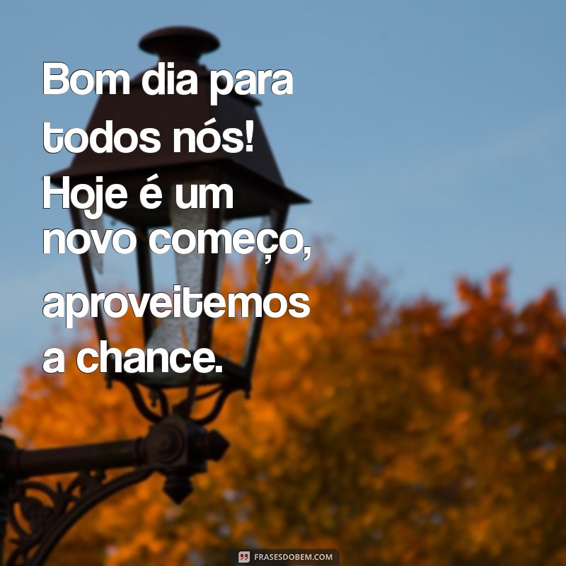 Bom Dia: Mensagens Inspiradoras para Começar o Dia com Positividade 