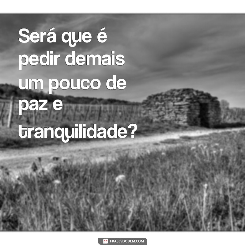 Expressões de desespero e angústia: as melhores frases para desabafar 