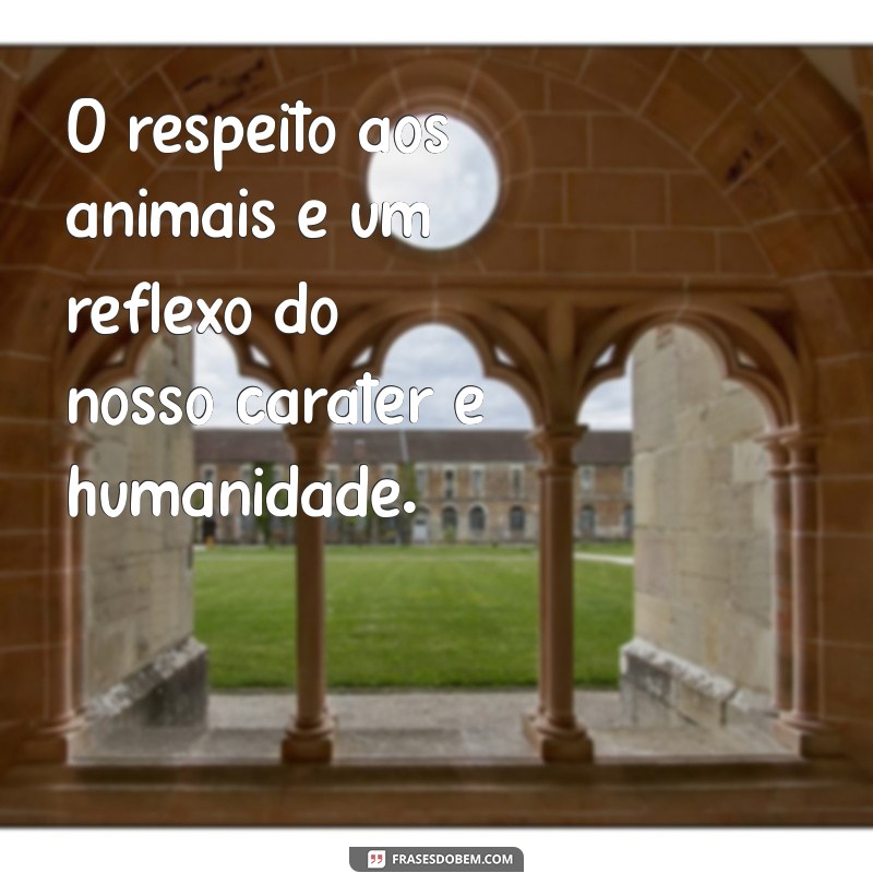 Frases Inspiradoras sobre Animais: Celebre a Amizade e o Amor pelos Nossos Companheiros 