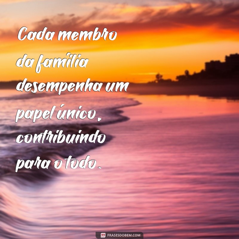 27 Frases Inspiradoras Sobre Família: Fortaleça Seus Laços 