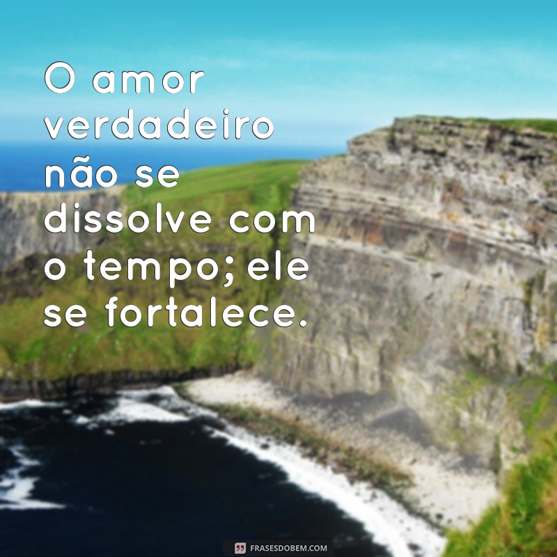 Frases Inspiradoras sobre o Amor: Reflexões e Mensagens para o Coração 