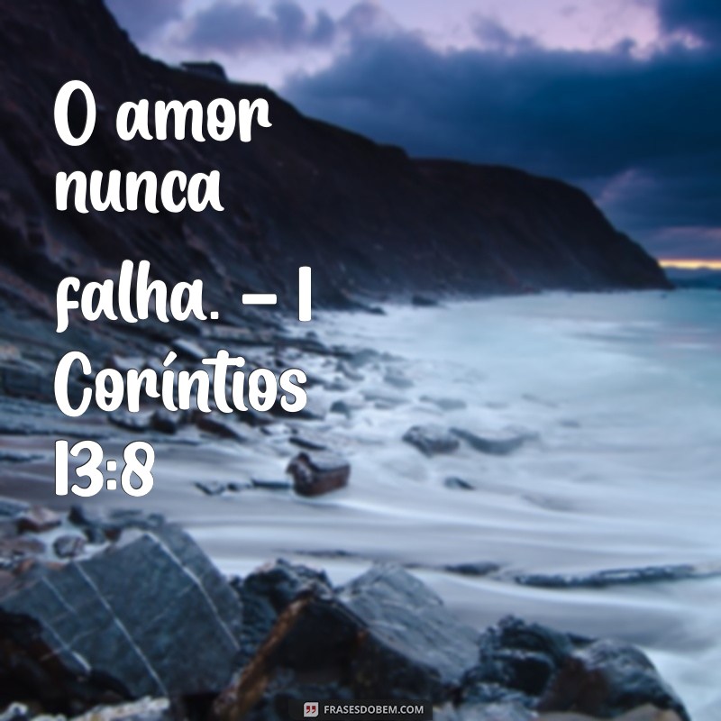 Descubra as Melhores Frases de Amor da Bíblia para Inspirar Seu Coração 