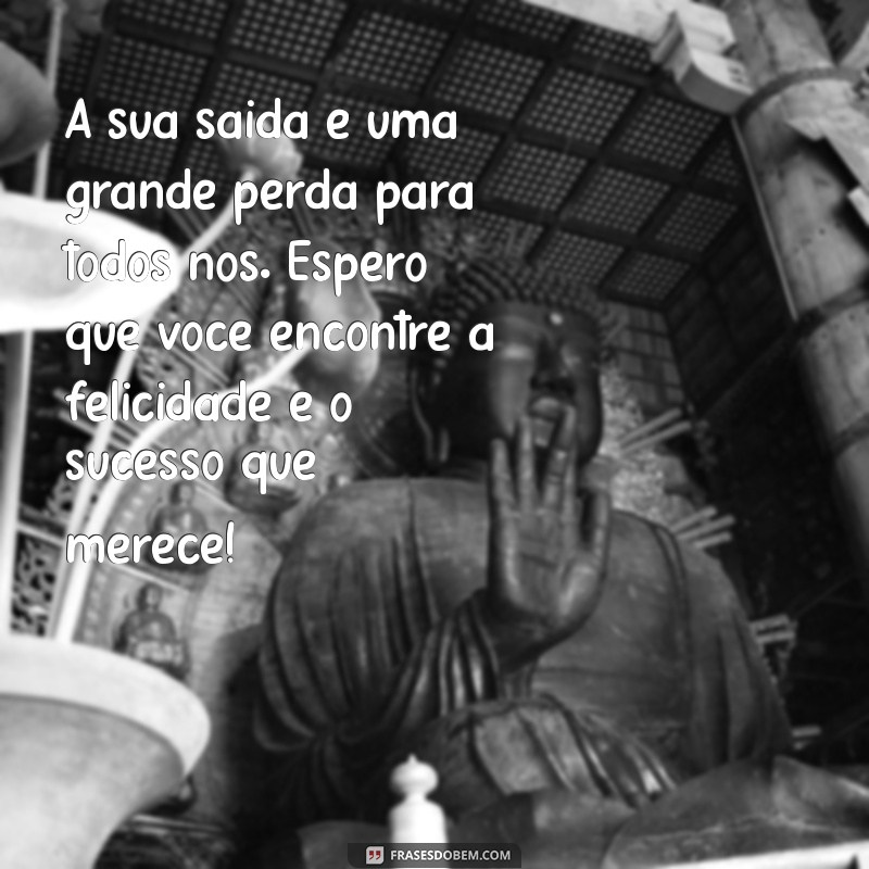 Como Escrever uma Mensagem de Despedida para um Colega de Trabalho Demitido: Dicas e Exemplos 