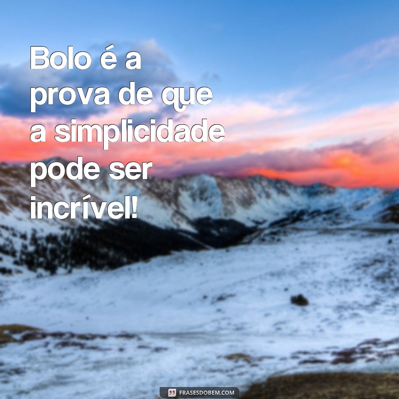 Encante seus seguidores com as melhores frases de bolo para postar no Instagram 