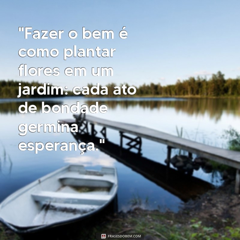 frases sobre o bem 