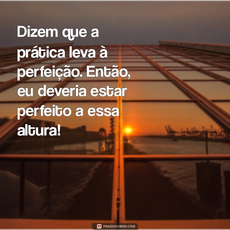 As Melhores Frases de Efeito Engraçadas para Fazer Rir 