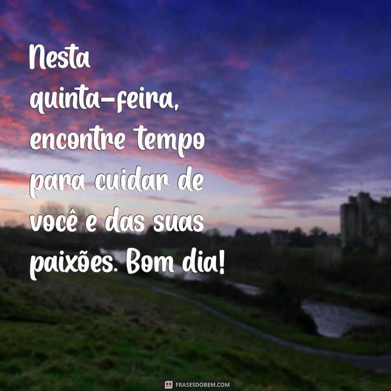 Mensagens Inspiradoras de Bom Dia para uma Quinta-feira Feliz 