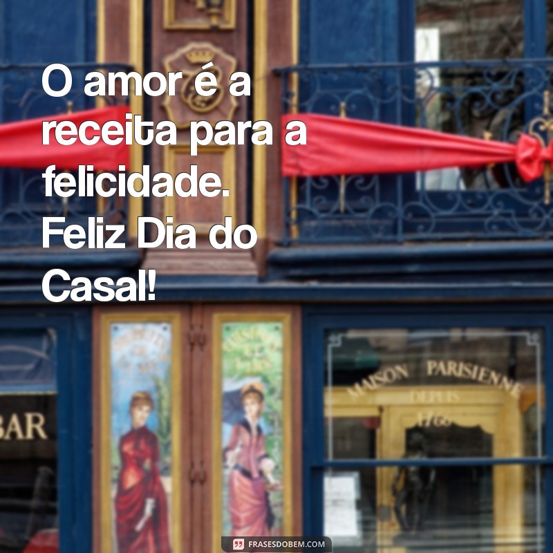 Feliz Dia do Casal: 23 Frases Românticas para Celebrar o Amor 